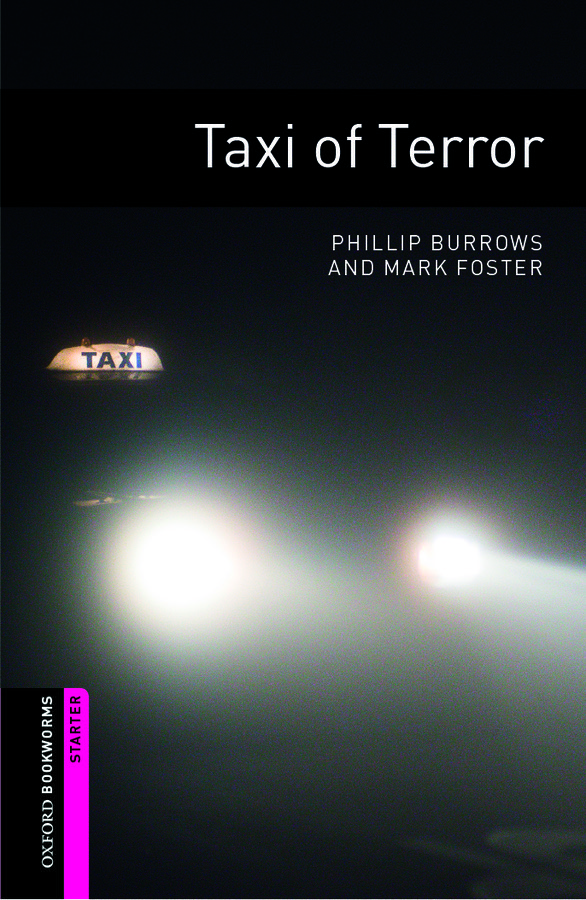 Oxford Bookworms Library Starter Level: Taxi of Terror