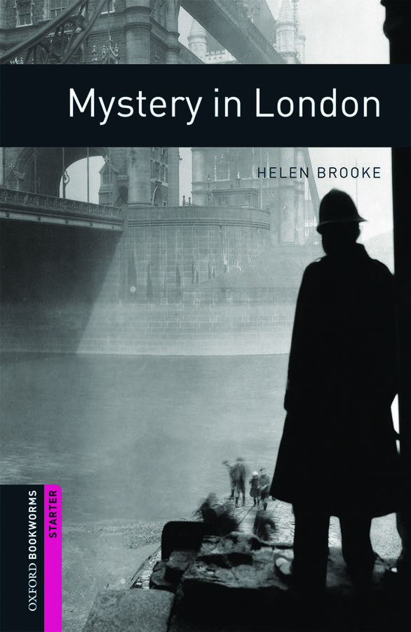 Oxford Bookworms Library Starter Level: Mystery in London