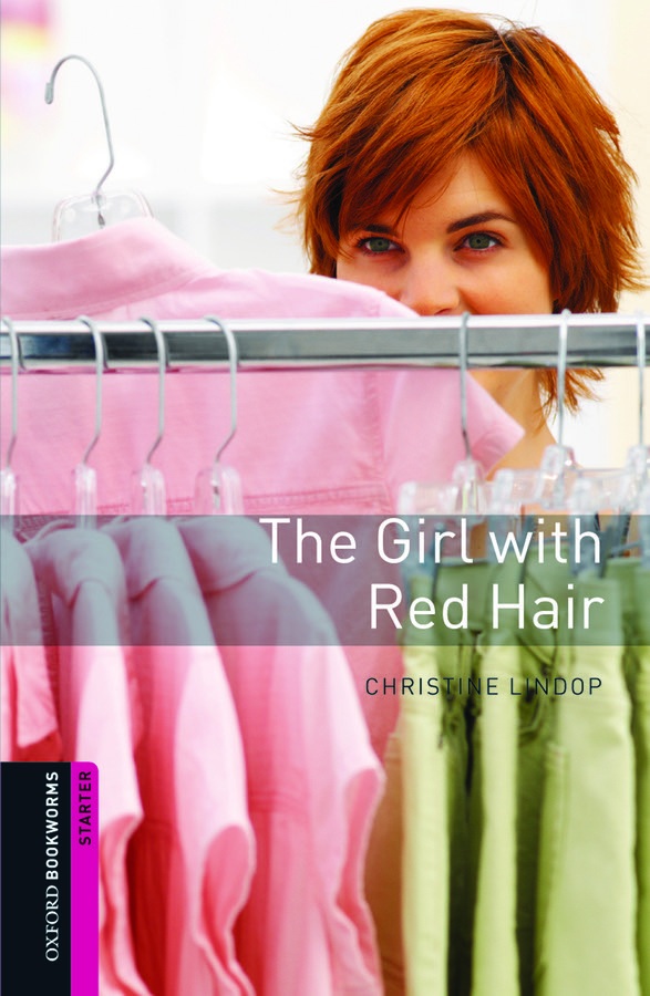 Oxford Bookworms Library Starter Level: The Girl with Red Hair
